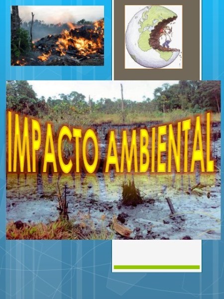 El Impacto Ambiental: Una Mirada Profunda a Nuestra Huella en el Planeta